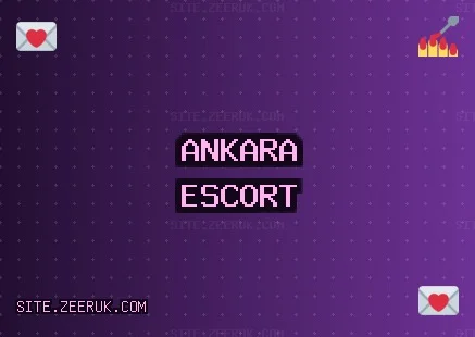 Ankara Escort: Gölbaşı Escort, Çubuk Escort, Akyurt Escort